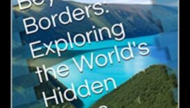 Beyond Borders: Ένας ολοκληρωμένος ταξιδιωτικός οδηγός