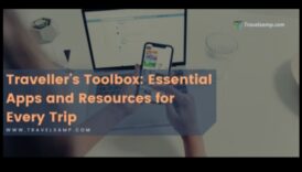 Εργαλειοθήκη ταξιδιωτών: Συμβουλές και πόροι που πρέπει να έχετε για το ταξίδι σας